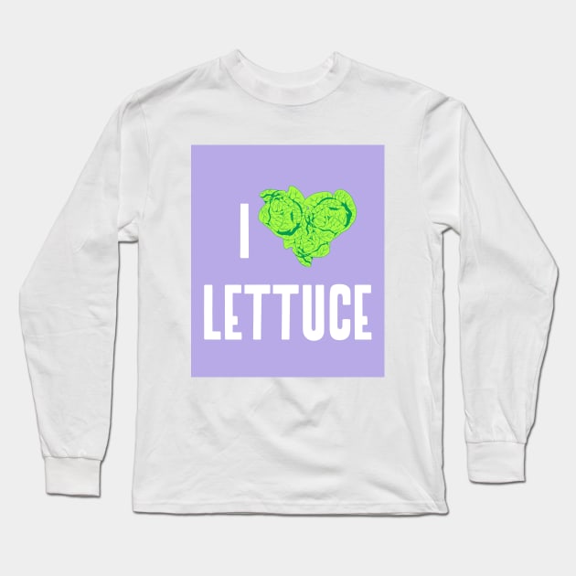 I love lettuce salad greens gardening lover Long Sleeve T-Shirt by Los Babyos